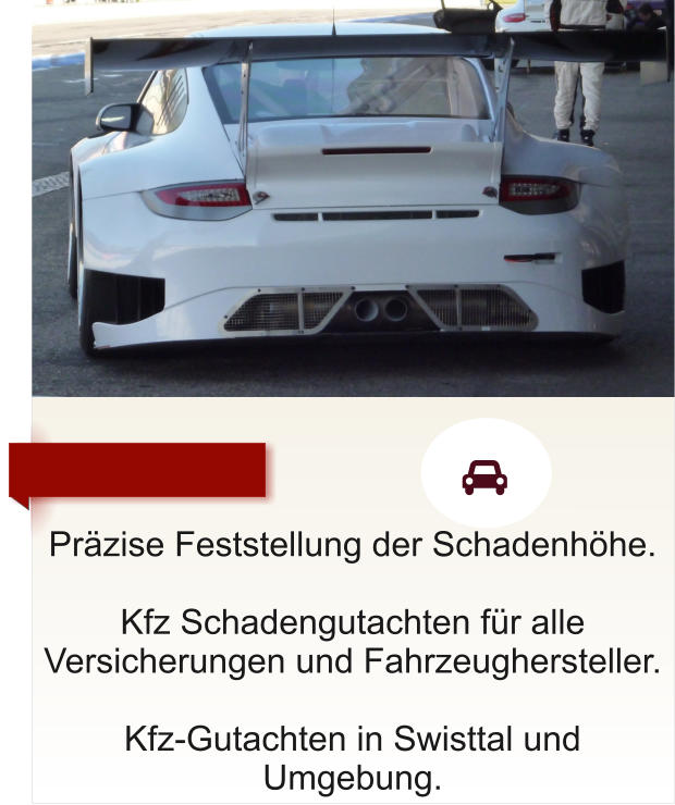 Przise Feststellung der Schadenhhe.  Kfz Schadengutachten fr alle Versicherungen und Fahrzeughersteller.  Kfz-Gutachten in Swisttal und Umgebung.      